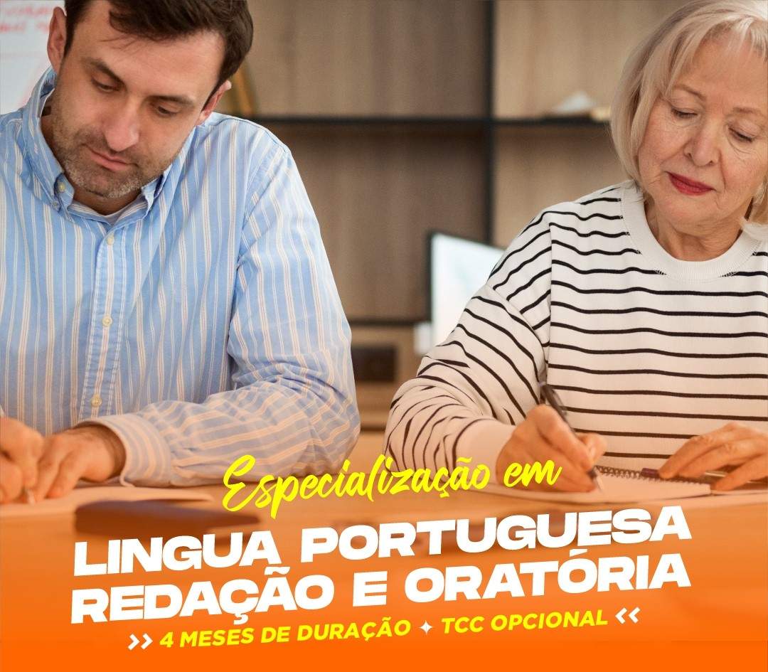 ESPECIALIZAÇÃO EM LÍNGUA PORTUGUESA – REDAÇÃO E ORATÓRIA EAD